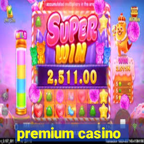 premium casino