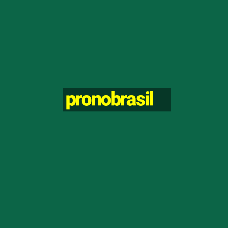 pronobrasil