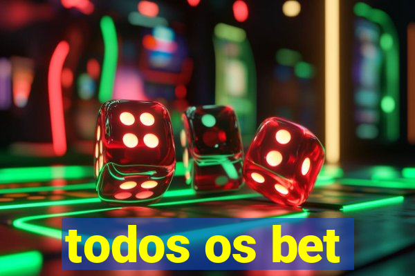 todos os bet