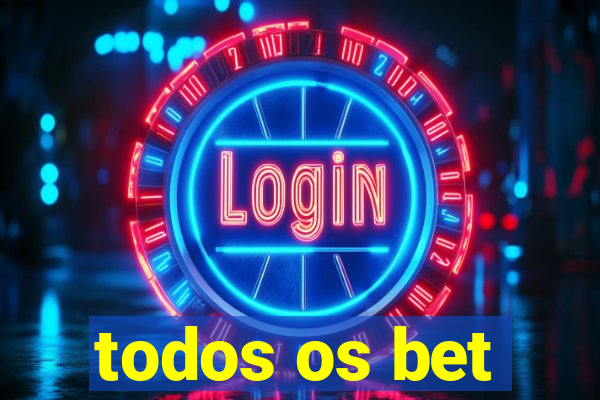 todos os bet