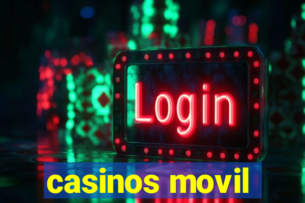 casinos movil