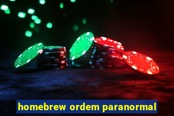 homebrew ordem paranormal