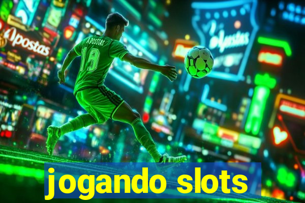 jogando slots