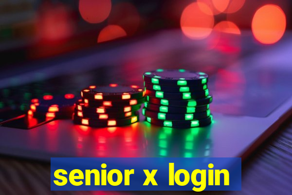 senior x login