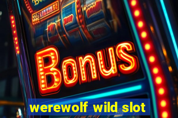 werewolf wild slot