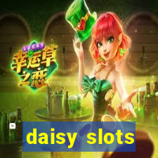 daisy slots