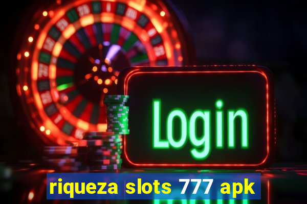 riqueza slots 777 apk