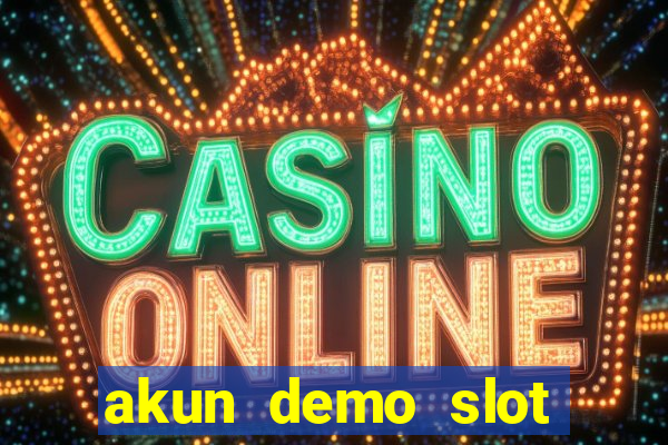 akun demo slot pragmatic play