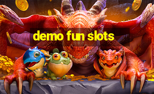 demo fun slots