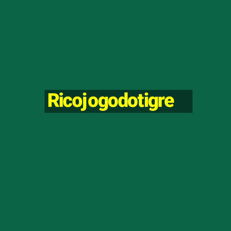 Ricojogodotigre