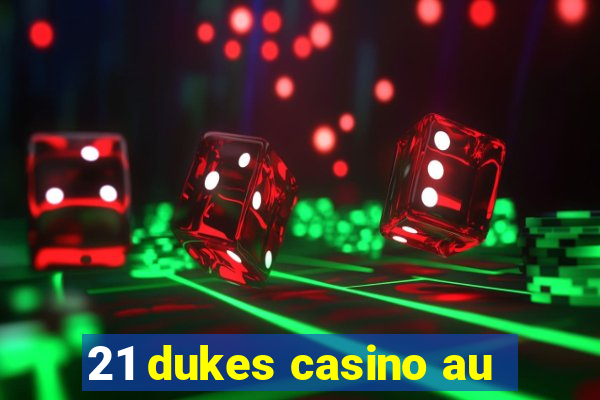 21 dukes casino au