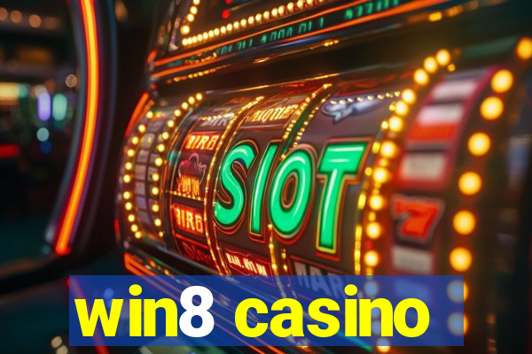 win8 casino