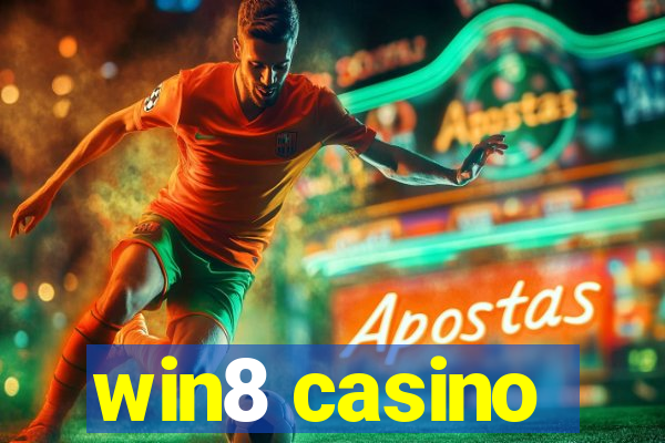 win8 casino