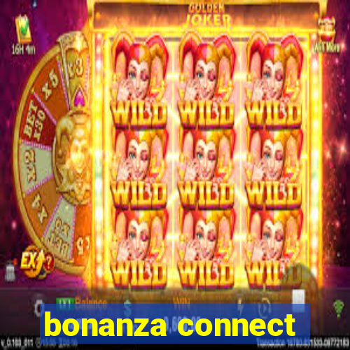 bonanza connect