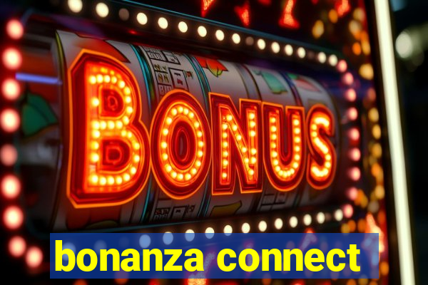 bonanza connect