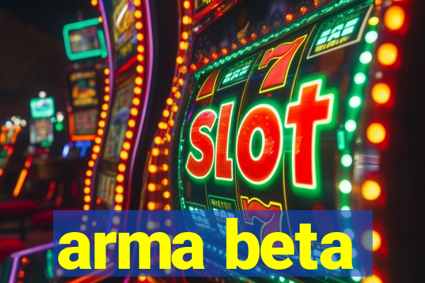 arma beta