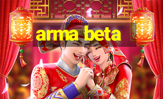 arma beta