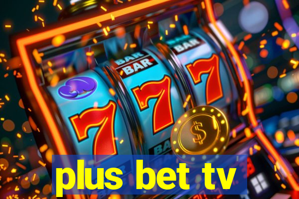 plus bet tv