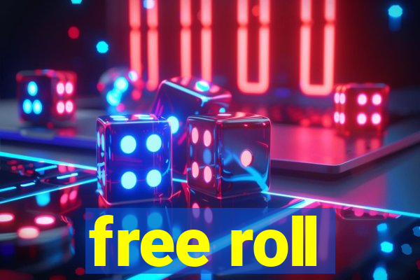 free roll