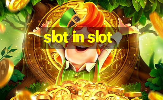 slot in slot