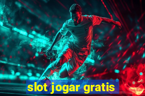 slot jogar gratis