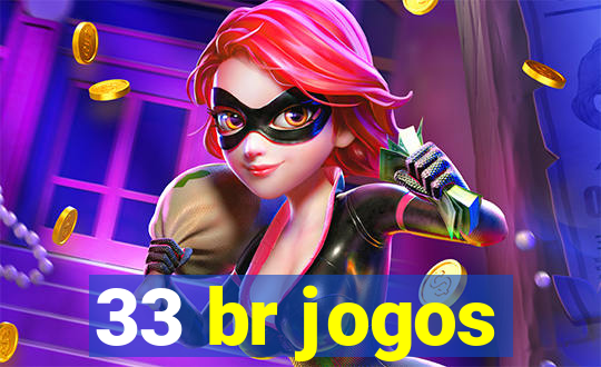 33 br jogos