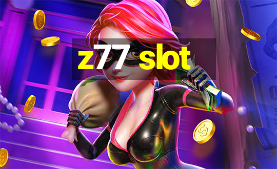 z77 slot