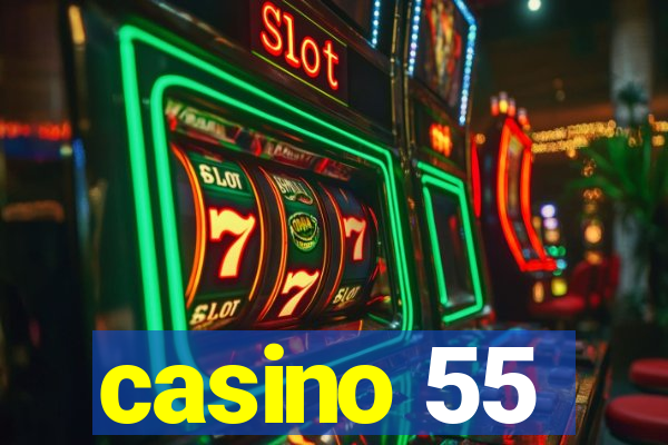 casino 55