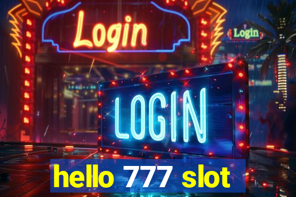 hello 777 slot