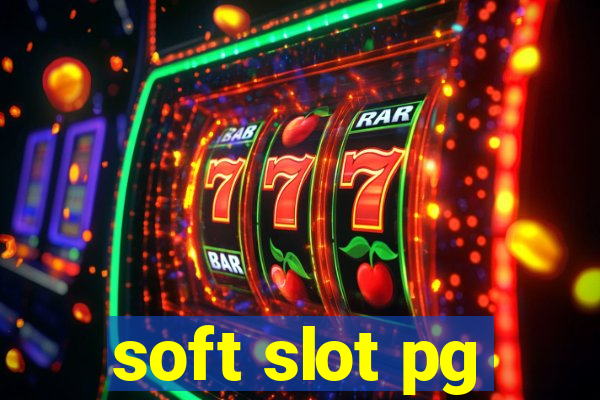 soft slot pg