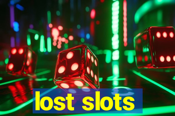 lost slots