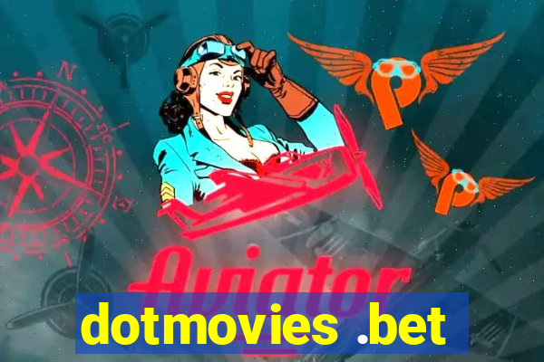 dotmovies .bet