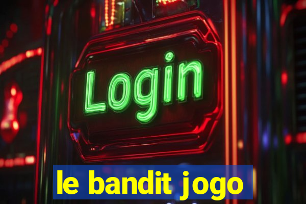 le bandit jogo