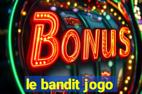 le bandit jogo