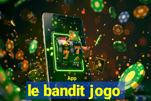 le bandit jogo