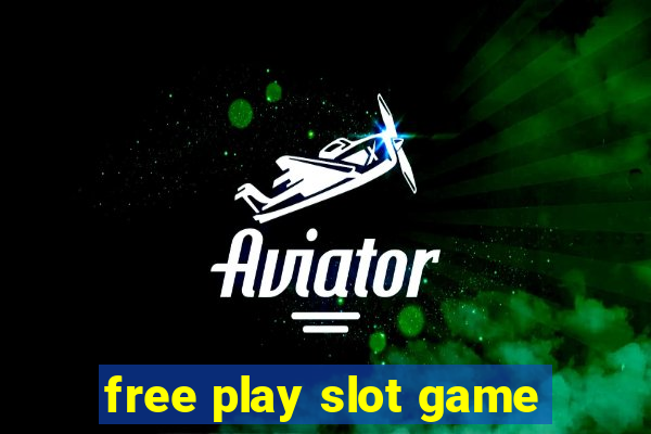 free play slot game