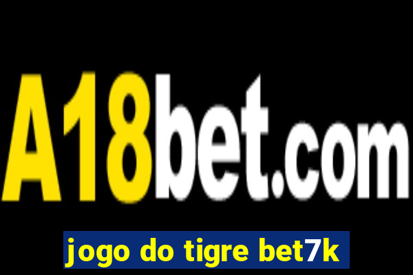 jogo do tigre bet7k