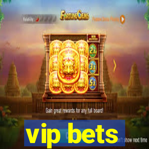 vip bets