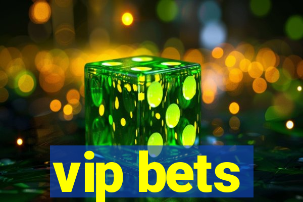 vip bets