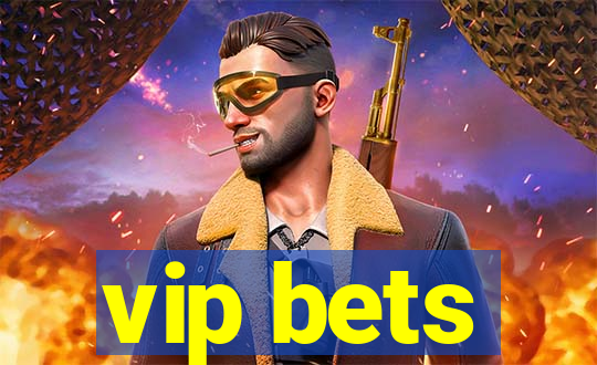 vip bets