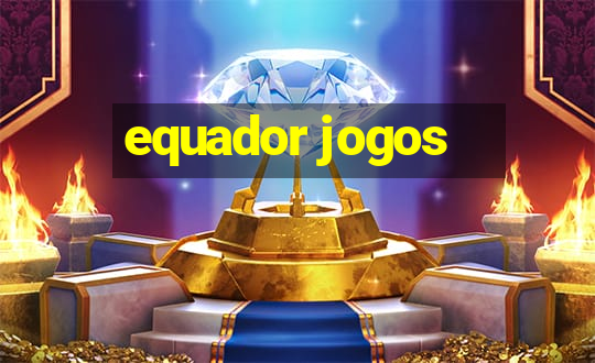 equador jogos