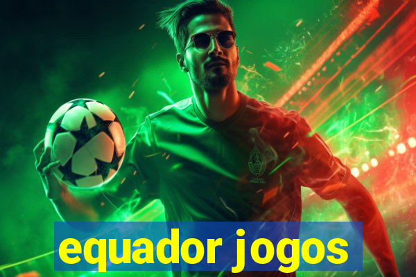 equador jogos