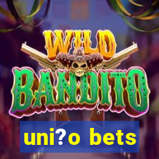 uni?o bets