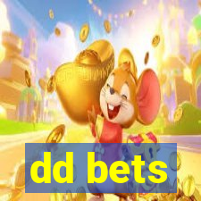 dd bets