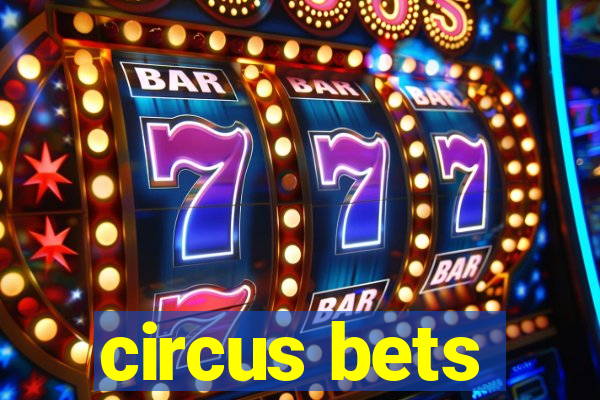 circus bets