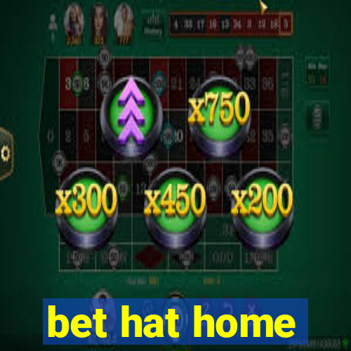 bet hat home