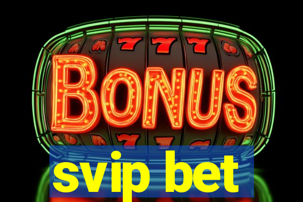 svip bet