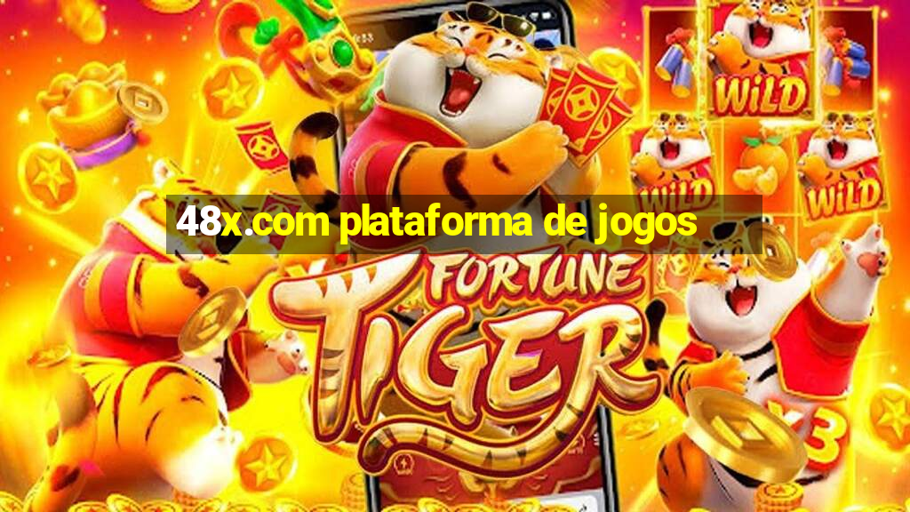 48x.com plataforma de jogos