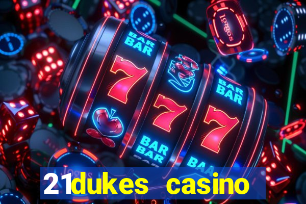 21dukes casino instant play