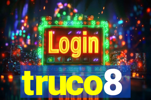 truco8